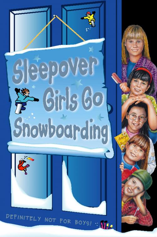 Cover of the book Sleepover Girls Go Snowboarding (The Sleepover Club, Book 23) by Sue Mongredien, HarperCollins Publishers