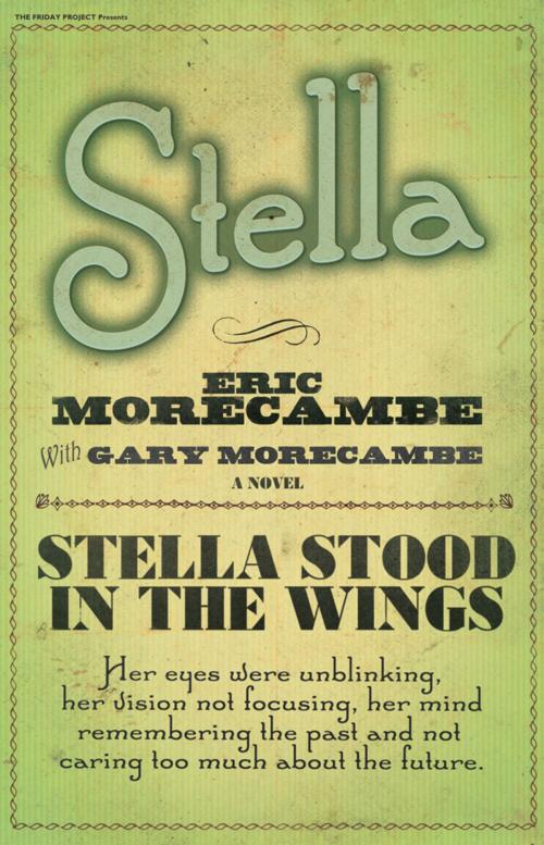Cover of the book Stella by Eric Morecambe, Gary Morecambe, HarperCollins Publishers