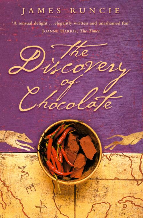 Cover of the book The Discovery of Chocolate: A Novel by James Runcie, HarperCollins Publishers