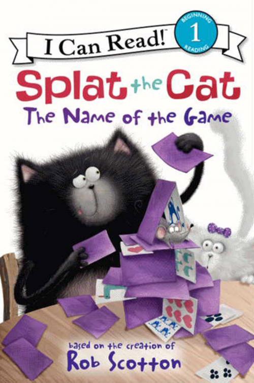 Cover of the book Splat the Cat: The Name of the Game by Rob Scotton, HarperCollins