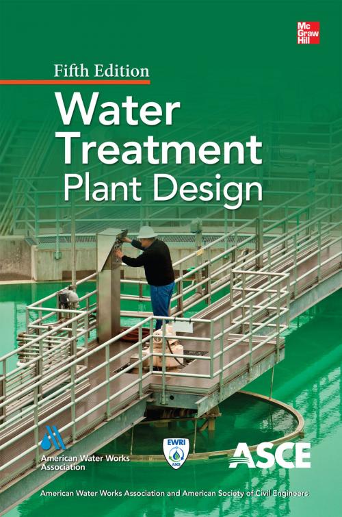 Cover of the book Water Treatment Plant Design, Fifth Edition by American Water Works Association, American Society of Civil Engineers, McGraw-Hill Education