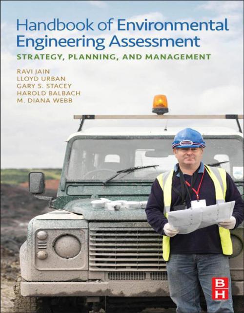Cover of the book Handbook of Environmental Engineering Assessment by Ravi Jain, Lloyd Urban, Harold Balbach, M. Diana Webb, Elsevier Science