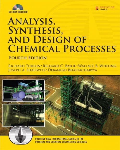 Cover of the book Analysis, Synthesis and Design of Chemical Processes by Richard C. Bailie, Wallace B. Whiting, Joseph A. Shaeiwitz, Richard Turton, Debangsu Bhattacharyya, Pearson Education