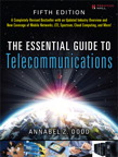 Cover of the book The Essential Guide to Telecommunications by Annabel Z. Dodd, Pearson Education