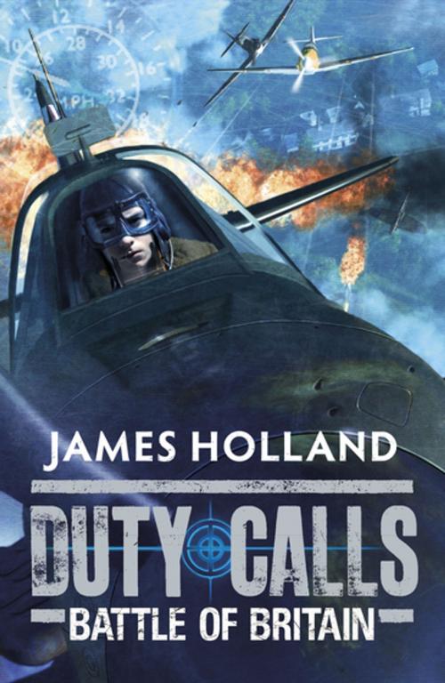 Cover of the book Duty Calls: Battle of Britain by James Holland, Penguin Books Ltd