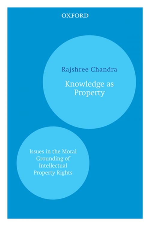 Cover of the book Knowledge as Property by Rajshree Chandra, OUP India