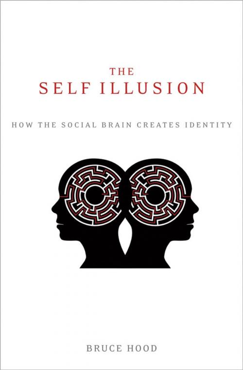 Cover of the book The Self Illusion by Bruce Hood, Oxford University Press