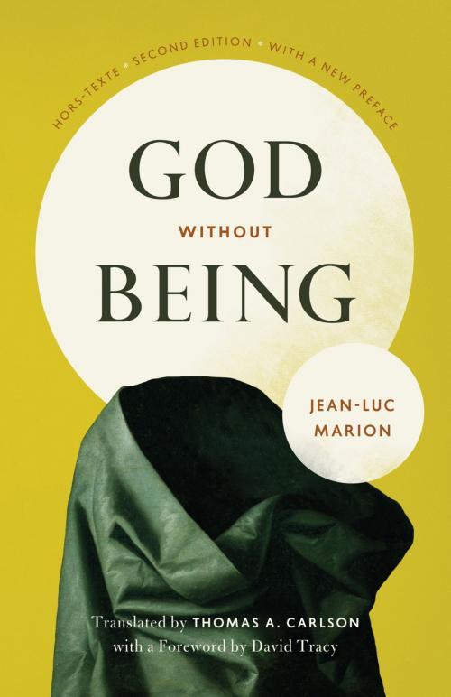 Cover of the book God Without Being by Jean-Luc Marion, University of Chicago Press