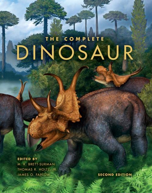 Cover of the book The Complete Dinosaur by M. K. Brett-Surman, Thomas R. Holtz Jr., James O. Farlow, Indiana University Press
