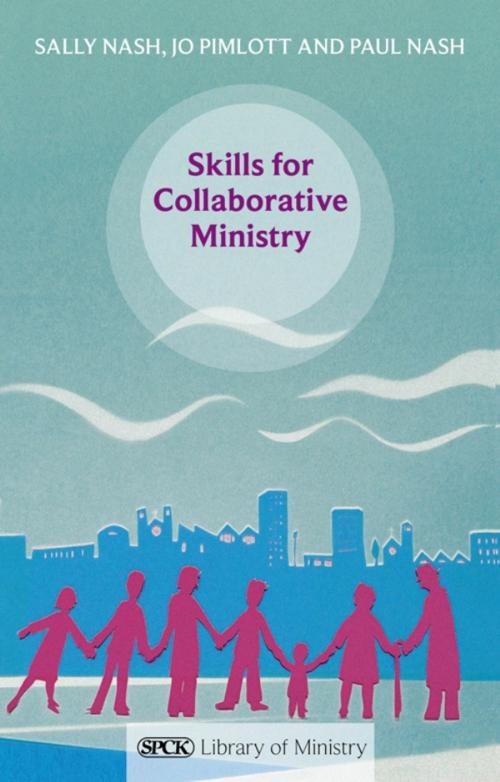 Cover of the book Skills for Collaborative Ministry by Paul Nash, SPCK