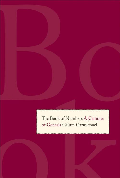 Cover of the book The Book of Numbers: A Critique of Genesis by Calum Carmichael, Yale University Press
