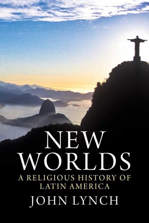 Cover of the book New Worlds: A Religious History of Latin America by John Lynch, Yale University Press