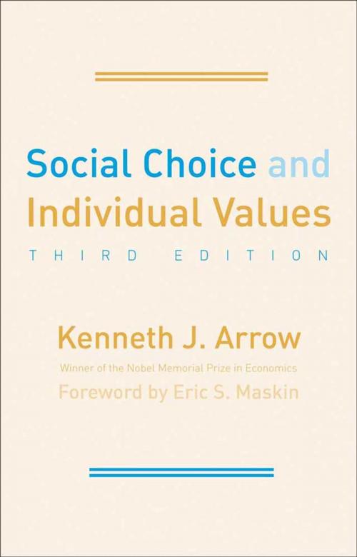 Cover of the book Social Choice and Individual Values: Third Edition by Kenneth J. Arrow, Yale University Press