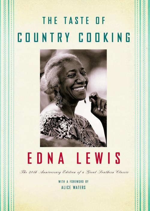 Cover of the book The Taste of Country Cooking by Edna Lewis, Knopf Doubleday Publishing Group