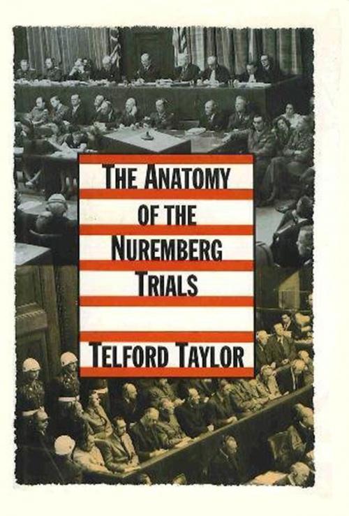 Cover of the book The Anatomy of the Nuremberg Trials by Telford Taylor, Knopf Doubleday Publishing Group