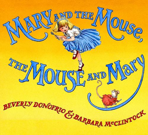 Cover of the book Mary and the Mouse, The Mouse and Mary by Beverly Donofrio, Random House Children's Books
