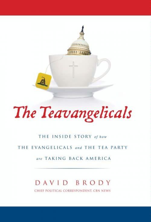 Cover of the book The Teavangelicals by David Brody, Zondervan