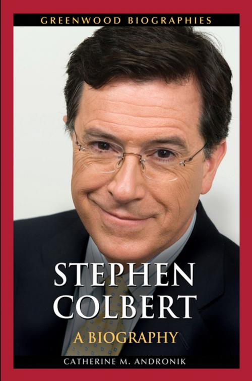 Cover of the book Stephen Colbert by Catherine M. Andronik, ABC-CLIO