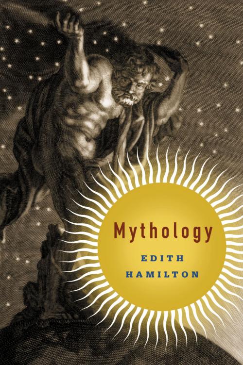 Cover of the book Mythology by Edith Hamilton, Aphrodite Trust, Apollo Trust, Little, Brown and Company