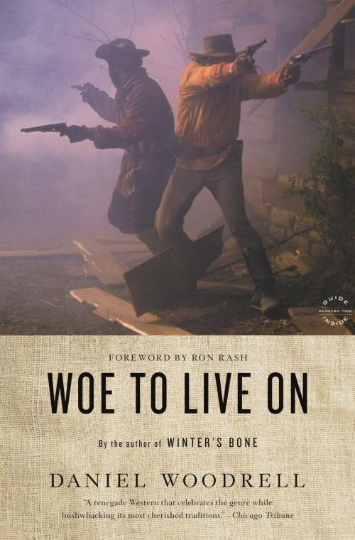 Cover of the book Woe to Live On by Daniel Woodrell, Little, Brown and Company