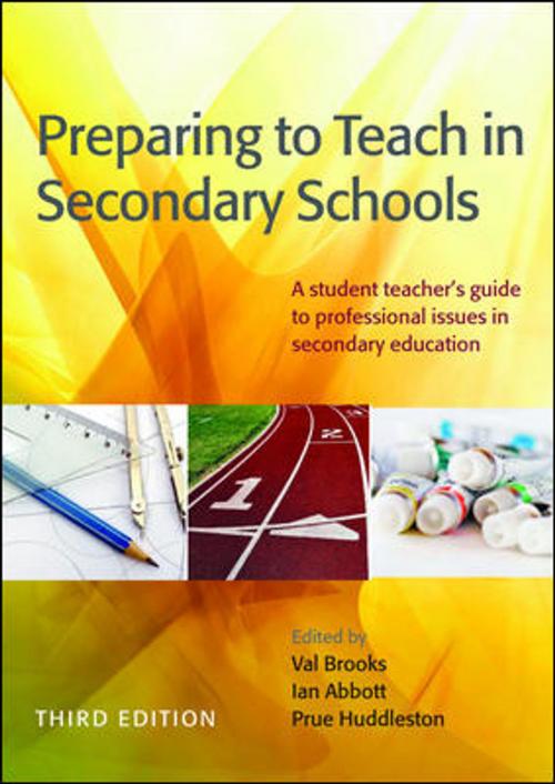 Cover of the book Preparing To Teach In Secondary Schools: A Student Teacher'S Guide To Professional Issues In Secondary Education by Valerie Brooks, McGraw-Hill Education