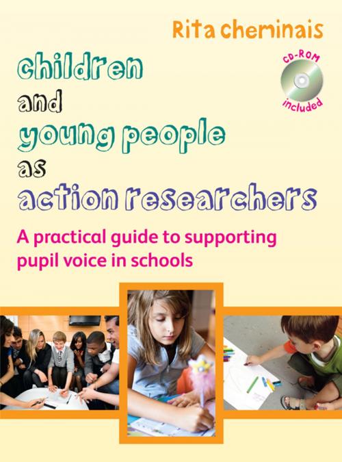 Cover of the book Children And Young People As Action Researchers: A Practical Guide To Supporting Pupil Voice In Schools by Rita Cheminais, Graham Topping, McGraw-Hill Education