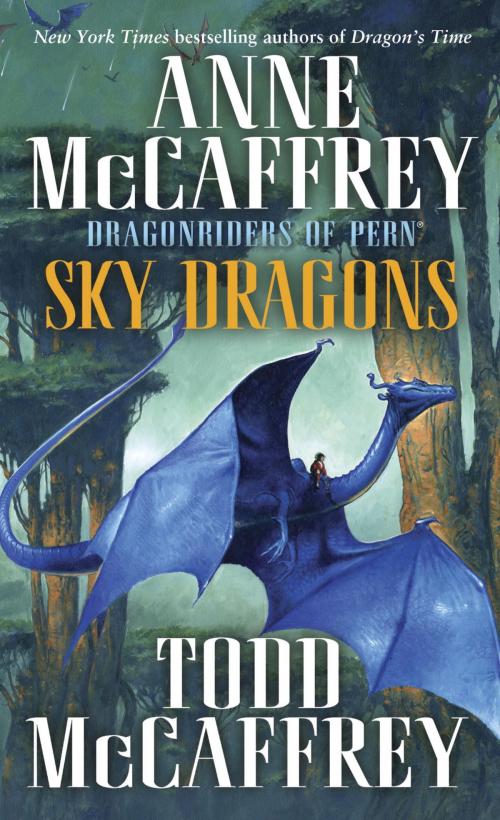 Cover of the book Sky Dragons by Anne McCaffrey, Todd J. McCaffrey, Random House Publishing Group