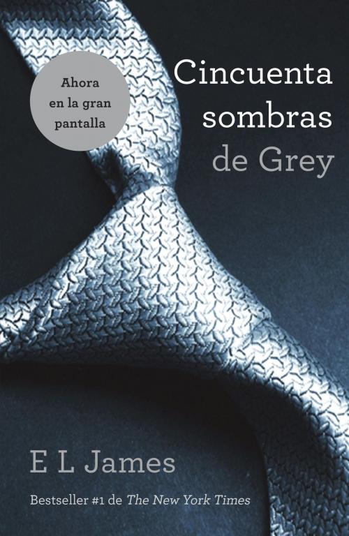 Cover of the book Cincuenta sombras de Grey by E L James, Knopf Doubleday Publishing Group
