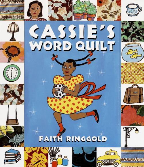 Cover of the book Cassie's Word Quilt by Faith Ringgold, Random House Children's Books