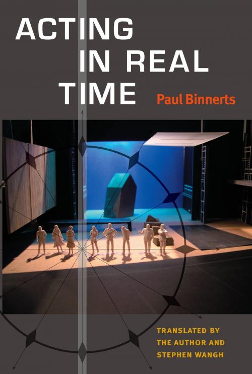 Cover of the book Acting in Real Time by Paul Binnerts, University of Michigan Press