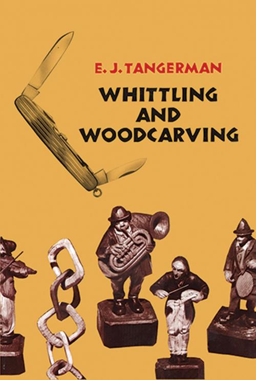 Cover of the book Whittling and Woodcarving by E. J. Tangerman, Dover Publications
