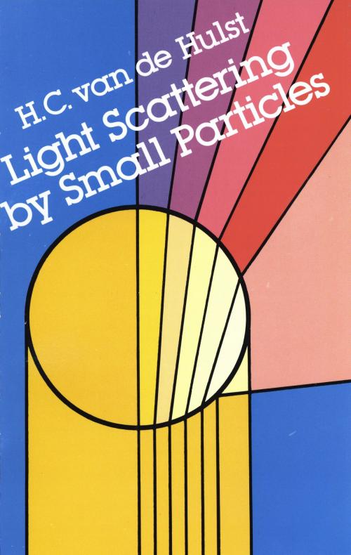 Cover of the book Light Scattering by Small Particles by H. C. van de Hulst, Dover Publications