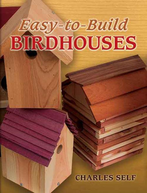 Cover of the book Easy-to-Build Birdhouses by Charles Self, Dover Publications