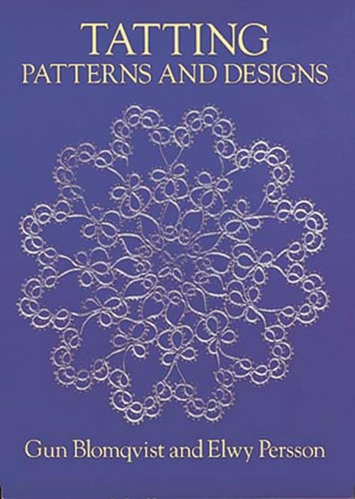 Cover of the book Tatting Patterns and Designs by Gun Blomqvist, Elwy Persson, Dover Publications