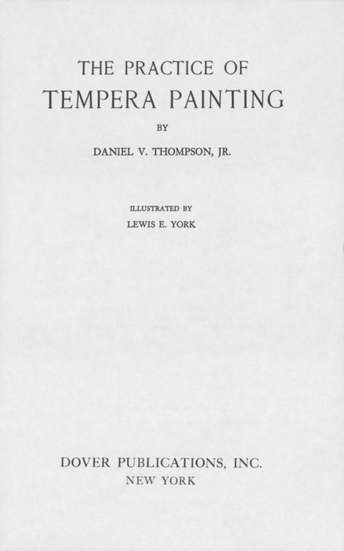 Cover of the book The Practice of Tempera Painting by Daniel V. Thompson, Dover Publications