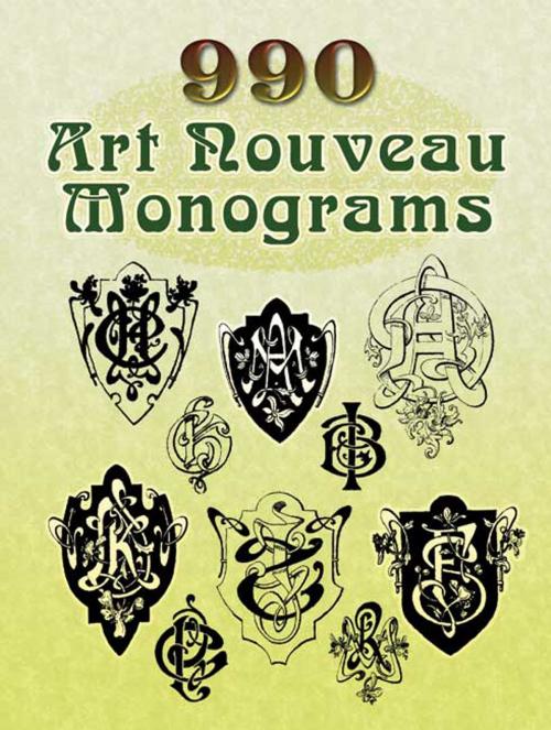 Cover of the book 990 Art Nouveau Monograms by Dover, Dover Publications