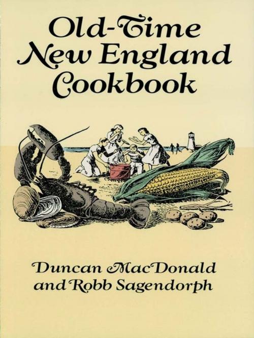 Cover of the book Old-Time New England Cookbook by Duncan MacDonald, Robb Sagendorph, Dover Publications