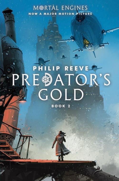 Cover of the book Predator Cities #2: Predator's Gold by Philip Reeve, Scholastic Inc.