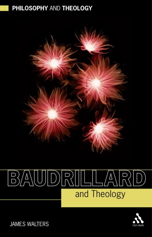 Cover of the book Baudrillard and Theology by Rev'd Dr James Walters, Bloomsbury Publishing