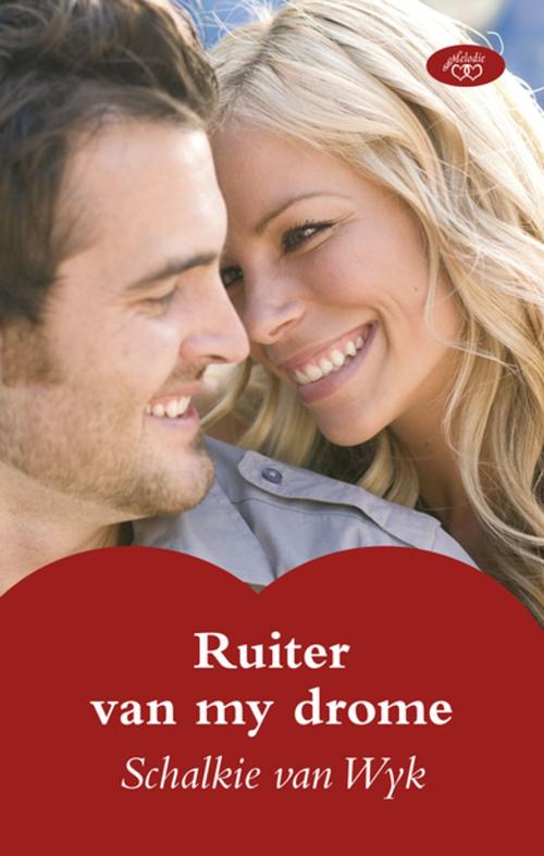 Cover of the book Ruiter van my drome by Schalkie van Wyk, Tafelberg
