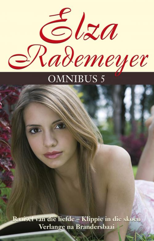 Cover of the book Elza Rademeyer Omnibus 5 by Elza Rademeyer, Tafelberg
