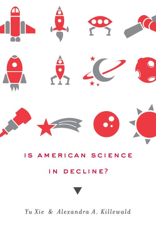 Cover of the book Is American Science in Decline? by Yu Xie, Alexandra A Killewald, Harvard University Press