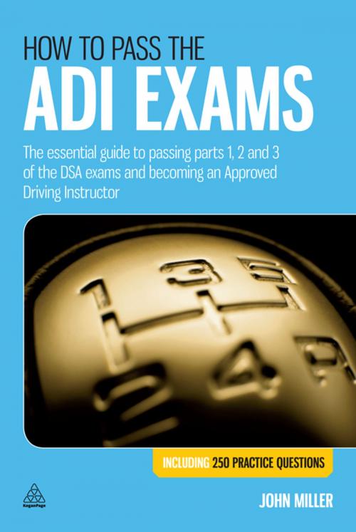 Cover of the book How to Pass the ADI Exams by John Miller, Kogan Page