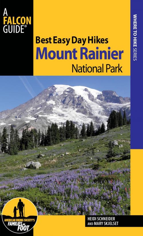 Cover of the book Best Easy Day Hikes Mount Rainier National Park by Mary Skjelset, Heidi Radlinski, Falcon Guides
