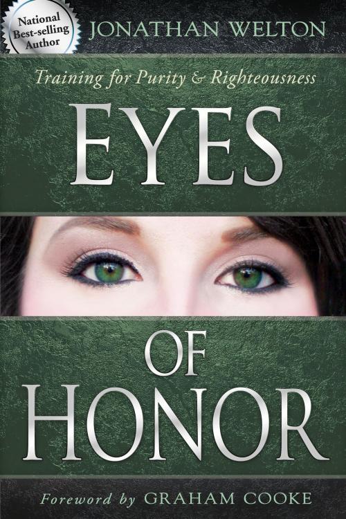 Cover of the book Eyes of Honor: Training for Purity and Righteousness by Jonathan Welton, Graham Cooke, Destiny Image, Inc.