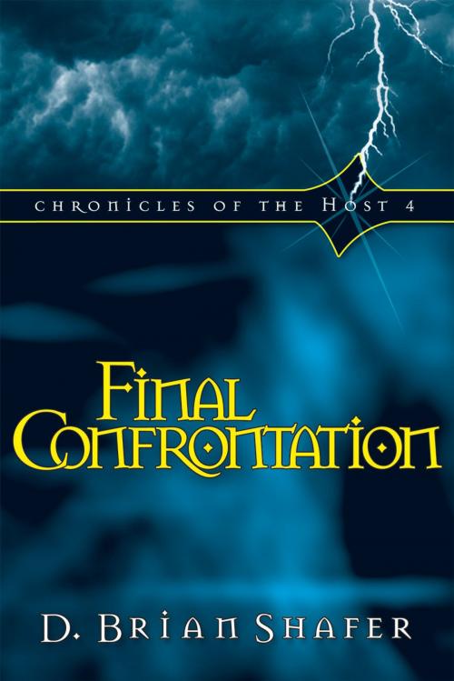 Cover of the book Final Confrontation: Chronicles of the Host 4 by D. Brian Shafer, Destiny Image, Inc.