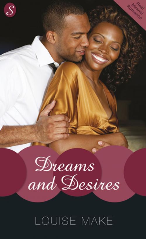 Cover of the book Dreams and Desires by Louise Make, Kwela