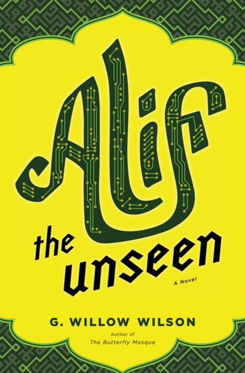 Cover of the book Alif the Unseen by G.  Willow Wilson, Grove Atlantic