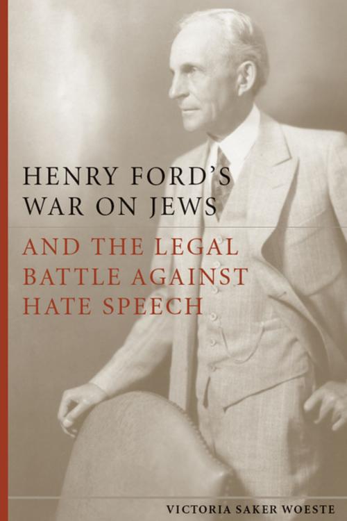 Cover of the book Henry Ford's War on Jews and the Legal Battle Against Hate Speech by Victoria Saker Woeste, Stanford University Press