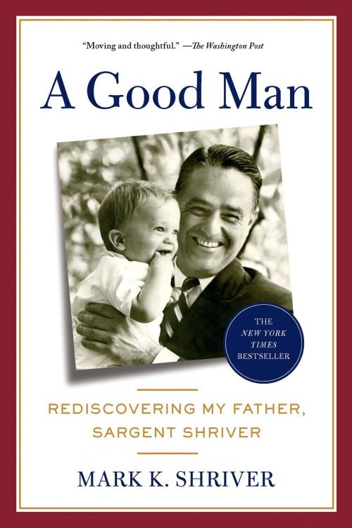 Cover of the book A Good Man by Mark Shriver, Henry Holt and Co.